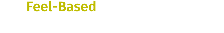 With over 30 years of experience, there is inevitable evolution The Feel-Based Training Philosophy A revolutionary training approach that adapts to you, not the other way around